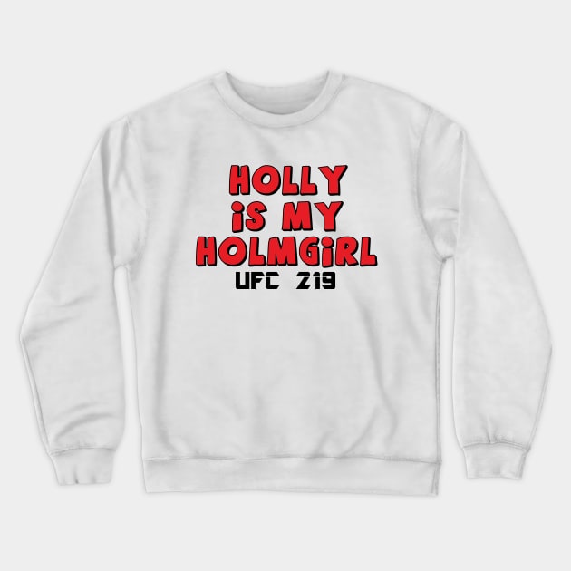 Holly is my Holmgirl! Crewneck Sweatshirt by OffesniveLine